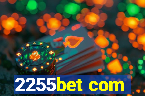 2255bet com